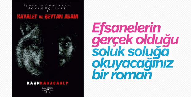 Kaan Karacaalp’ın Hayalet ve Şeytan Adam romanı