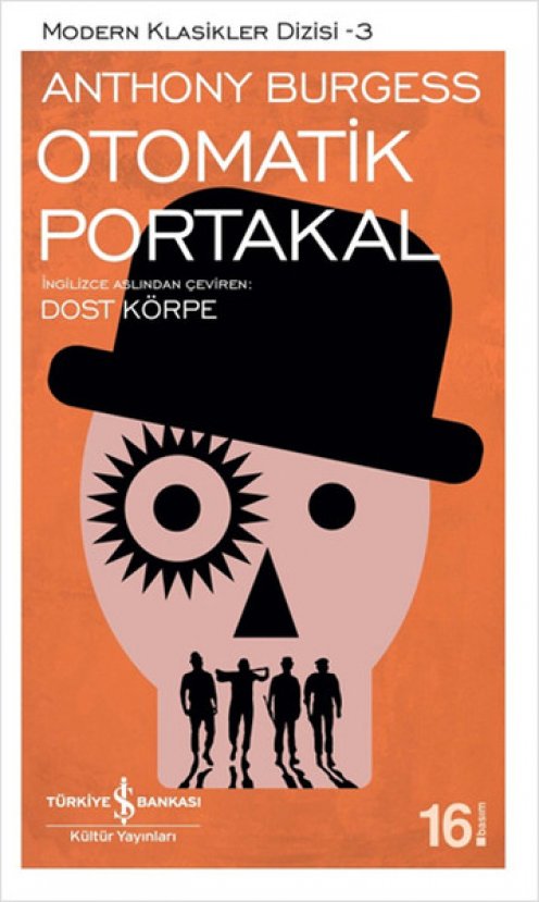 Anthony Burgess’in en ünlü romanı: Otomatik Portakal