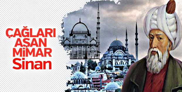 Türk kültür ve sanat hayatında bir isim: Mimar Sinan