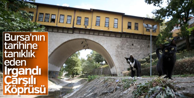 Irgandı Çarşılı Köprüsü'ne ziyaretçi yoğunluğu