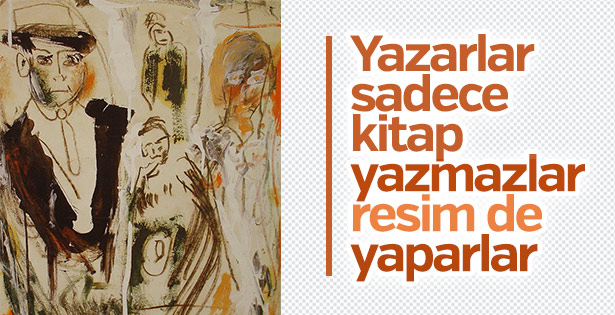 Ünlü yazarların yaptığı tablolar