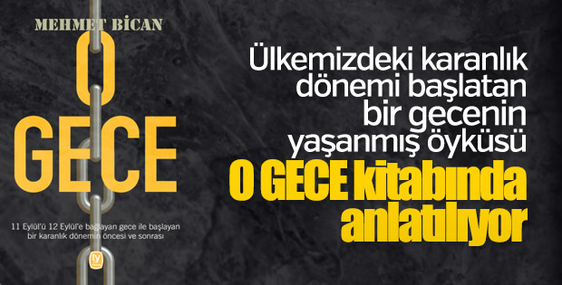 Mehmet Bican’dan 12 Eylül kitabı: O Gece