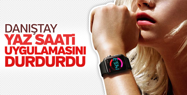 Sürekli yaz saati uygulaması yargıdan döndü