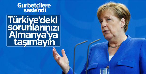 Merkel Türk gurbetçilere seslendi