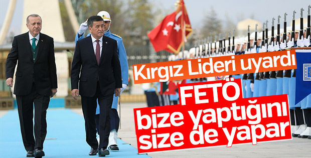 Erdoğan'dan Kırgız Lidere FETÖ uyarısı