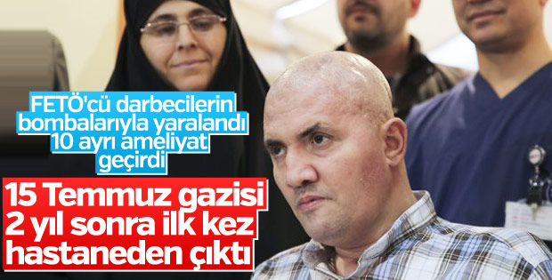 15 Temmuz gazisi 21 ay sonra taburcu edilecek