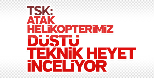TSK'dan düşen helikopterle ilgili açıklama