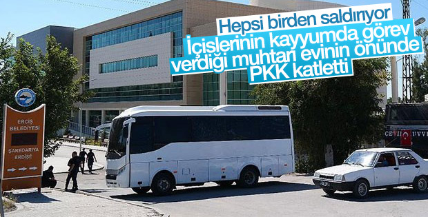 Erciş'te Belediye Meclis üyesi muhtara PKK saldırısı
