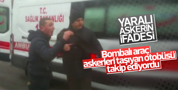 Kayseri'deki saldırıda yaralanan asker o anları anlattı
