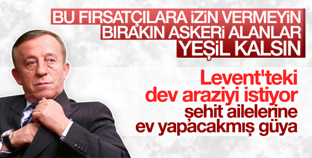 Ali Ağaoğlu Maslak'taki askeri alana talip oldu