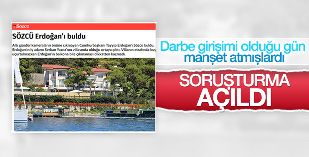 Sözcü'ye darbe öncesi haber için soruşturma açıldı