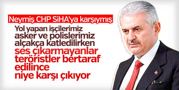 Başbakan'dan CHP'ye SİHA tepkisi