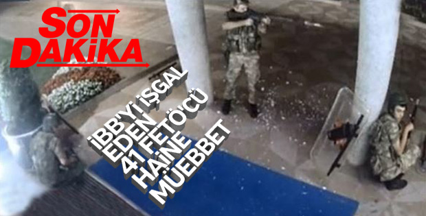 İBB'nin işgali davasında 41 müebbet