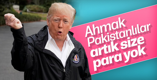 Trump: Artık Pakistan'a ödeme yapmayacağız