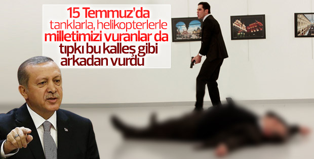 Erdoğan'dan Rus elçiyi vuran katile: Kalleş