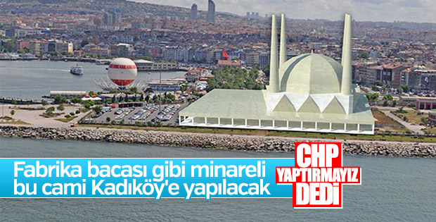 Kadıköy'e yapılacak Ulu Cami'ye CHP'den itiraz