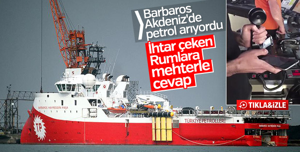 Barbaros Hayrettin Paşa gemisinden Rumlara Mehterli yanıt