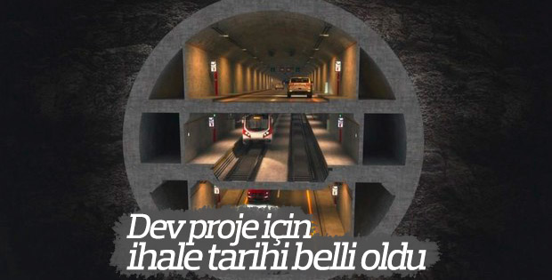 Büyük İstanbul Tüneli'nin ihale tarihi belirlendi