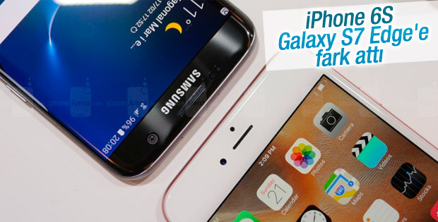 iPhone 6S Galaxy S7 Edge'e fark attı