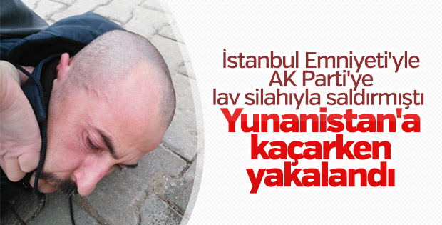 AK Parti binasına saldıran terörist yakalandı