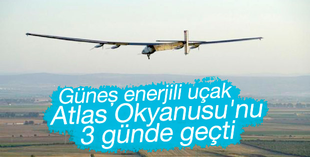 Güneş enerjili uçak Atlas Okyanusu'nu 3 günde geçti
