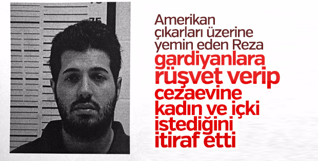 Reza Zarrab gardiyanlara kadın için rüşvet verdi