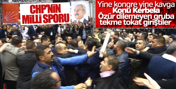 CHP'den kavga savunması: Kongre sabote edildi