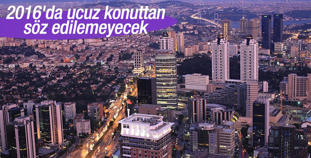 2016'da ucuz konuttan söz edilemeyecek