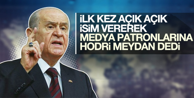 Bahçeli isim vererek medya patronlarını yerden yere vurdu