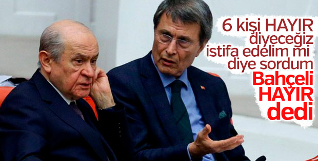 MHP'li Halaçoğlu: İstifa etmekten vazgeçtim