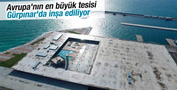 Avrupa'nın en büyük tesisi Gürpınar'da inşa ediliyor
