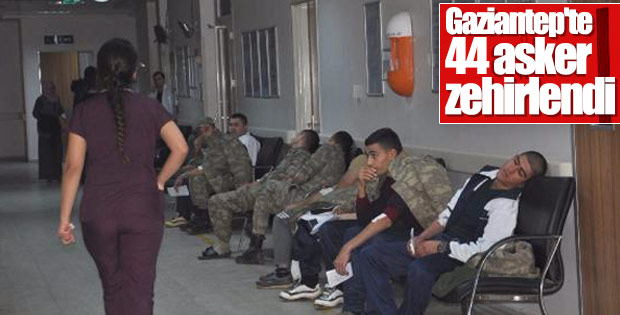 Gaziantep'te 44 asker zehirlendi