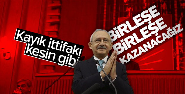 Kılıçdaroğlu 'Birleşe birleşe kazanacağız' dedi