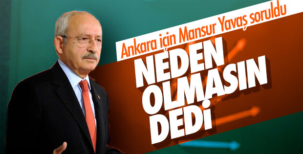 Kılıçdaroğlu'ndan Mansur Yavaş'ın adaylığına yeşil ışık