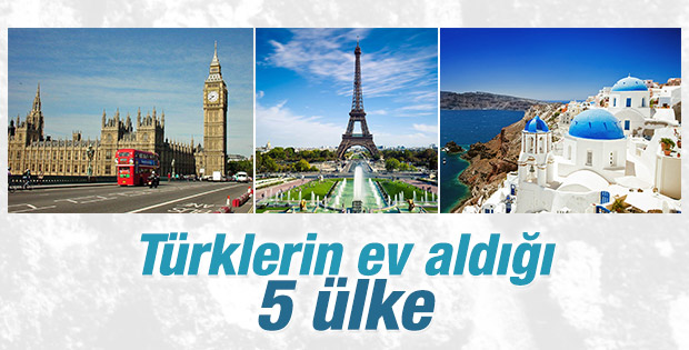 Türklerin ev aldığı 5 ülke