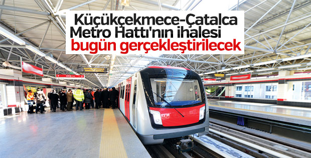 Küçükçekmece-Çatalca Metro Hattı'nın ihalesi bugün