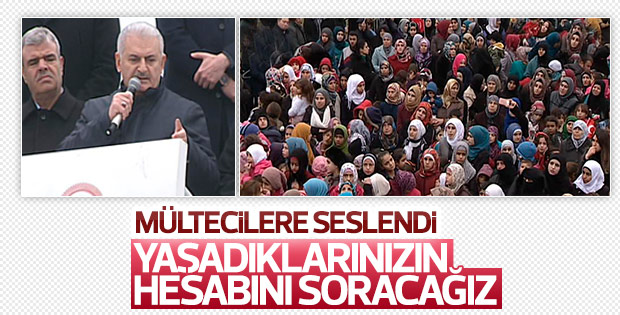 Başbakan Yıldırım mültecilere seslendi