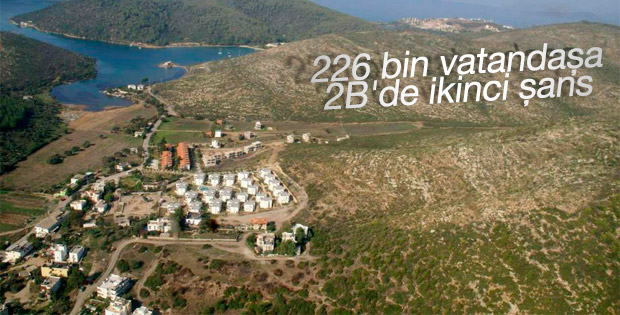 226 bin vatandaşa 2B'de ikinci şans
