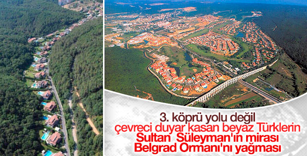 Beyaz Türkler 3. Köprü'ye karşı çevreci kesildiler
