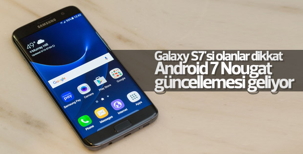 Galaxy S7'lere Android 7 Nougat güncellemesi yolda