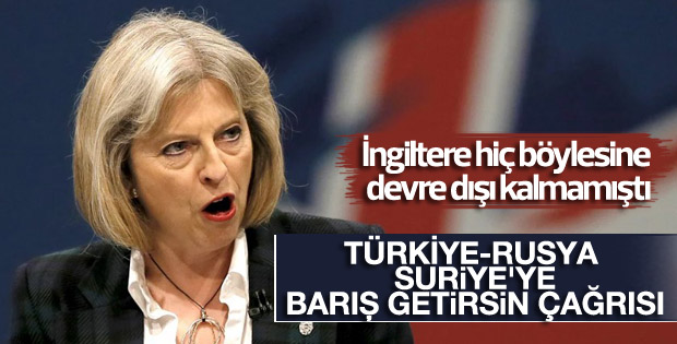 İngiltere Başbakanı May'den Türkiye ve Rusya'ya çağrı