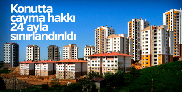 Konutta cayma hakkı sınırlandırıldı