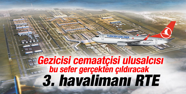 Üçüncü Havalimanı'nın ismi: Recep Tayyip Erdoğan İZLE