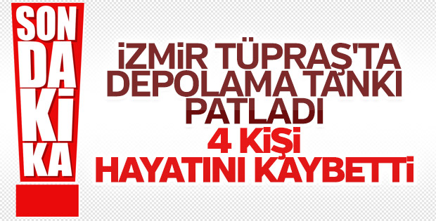 TÜPRAŞ'ta patlama: 4 ölü