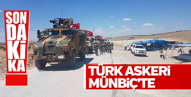 Türk askeri Münbiç'e girdi