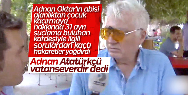 Adnan Oktar'ın ağabeyi, kardeşini savundu