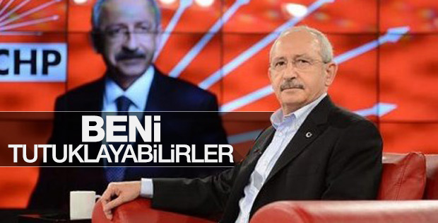 Kılıçdaroğlu: Kimse bana dokunamaz diyemiyorum