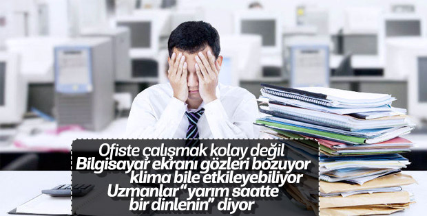 Ofis çalışanları sağlık sorunu yaşıyor