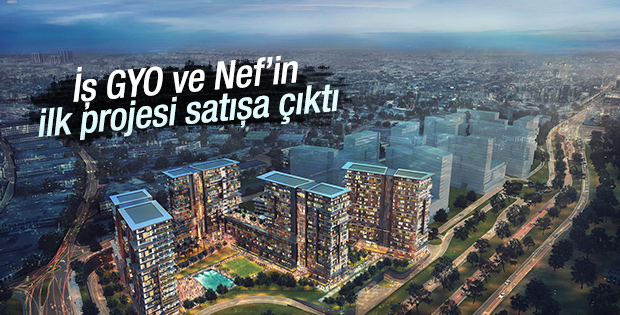 İş GYO ve Nef’in ilk projesi satışa çıktı