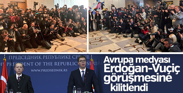 Avrupa medyası Erdoğan'ı Sırbistan'da yakın takibe aldı
